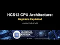 HCS12 CPU Architecture Explained - Registers Step-by-Step Assembly Execution