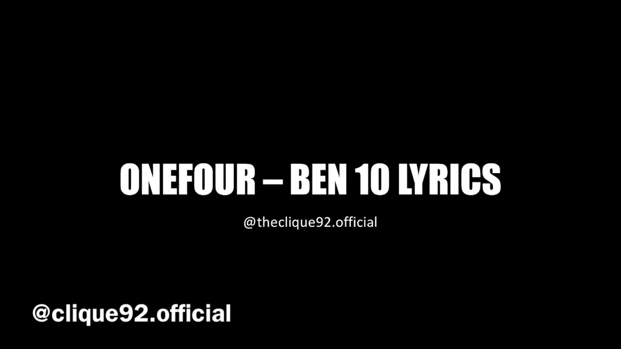 Ben 10 ONEFOUR Lyrics