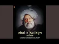 Download Lagu Chal O Bulleya