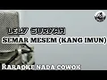 Lagu LELY SURYAH - SEMAR MESEM (KANG IMUN) KARAOKE NADA COWOK