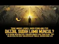 Download Lagu TERBONGKAR!! Munculnya Dajjal Yakjuj Makjuj Dan Para Pengikutnya Tahun ini 2025? Nabi Isa Al Mahdi?