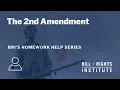 The Second Amendment BRI s Homework Help Series