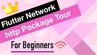 Flutter Network Tutorial for Beginners http Package Tour