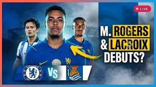 LIVE Chelsea vs Sociedad Lineups Watchalong Halftime Postgame Rogers Lacroix Debut
