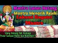 Download Lagu Mantra Lunas Hutang💸 Mantra Menarik Rejeki💰 Laksmi Gayatri Mantra, Uang Datang Tak terduga|Buktikan✨