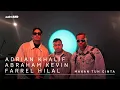 Lagu adriAND 08: Adrian Khalif \u0026 Abraham Kevin \u0026 Farrel Hilal  - Makan Tuh Cinta
