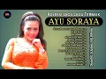 Album Ayu Soraya🌷Koleksi Lagu Terbaik Sepanjang Masa 🔆 Full Album 