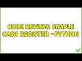 Code Review Simple Cash Register - Python