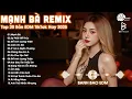 Download Lagu Mạnh Bà Remix ♫ BXH Nhạc Trẻ Remix Hay Nhất ♫ Top 15 Bản EDM TikTok Hot Trend 2025