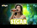 Download Lagu SIGAR - SEPTI AYU | GANAS GENERATION | ( Official Live Video Soraya Music )
