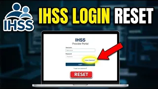 How to Reset IHSS Provider Login Credentials - Account Recovery