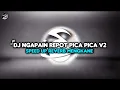 Download Lagu DJ NGAPAIN REPOT X PICA PICA KANE VIRAL TIKTOK BY MAMAN FVNDY🪐