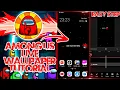 Make Your Own Among Us Live Wallpaper Capcut Tutorial Step by STep