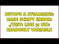 DevOps SysAdmins Bash script error test line 5 UID readonly variable 2 Solutions