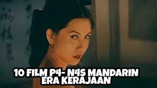 10 film p4 n4s mandarin era kerajaan