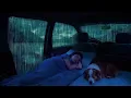 Heavy Rain (3 hrs) Thunder in Car ⛈️ ASMR Rain Sounds for Deep Sleep
