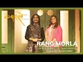 Download Lagu RANG MORLA - ADITYA GADHVI | PRIYA SARAIYA | PARTH BHARAT THAKKAR | VAARSO-SEASON1