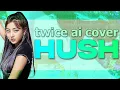 Lagu [AI COVER] TWICE - Hush (miss A)