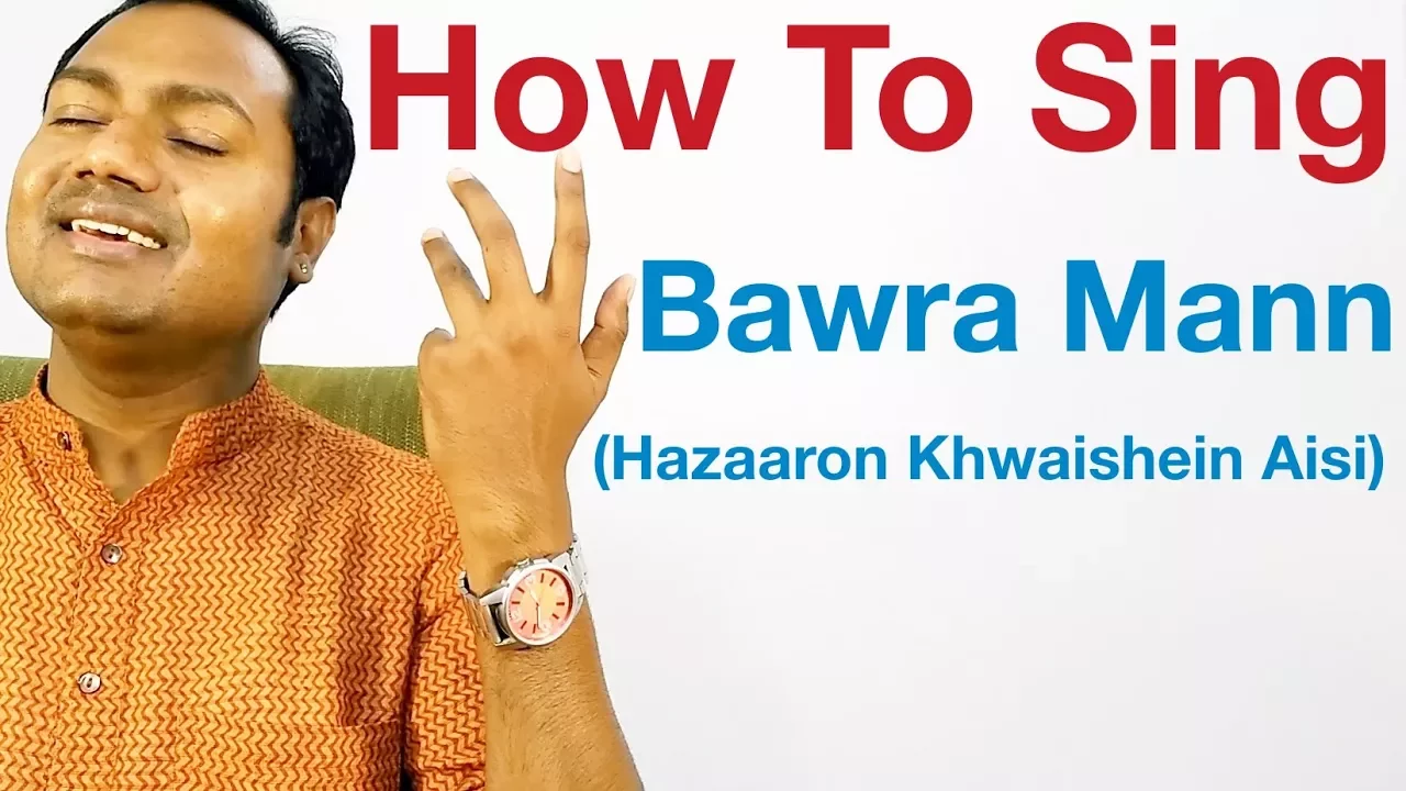 How To Sing "Bawra Mann" Singing Lesson "Bollywood Singing Lessons/Tutorials Online"