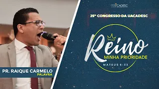 PR. RAIQUE CARMELO | 25º CONGRESSO DA UACADESC