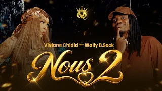 Viviane CHIDID Feat Wally B. SECK - Nous 2 (Vidéo Officielle)