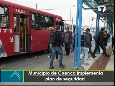 Municipio de Cuenca implementa plan de seguridad