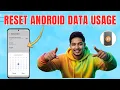 How To Reset Data Usage On Android Step-by-Step Guide