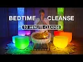 QUICK Before Bed Chakra Cleanse 10 minute sound bath