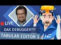 Tabular Editor 3 DAX Debugger Feature Updates with Daniel Otykier
