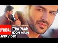 Tera yaar hoon main sonu ke tittu ki sweety Arijit Singh Rochak kohli