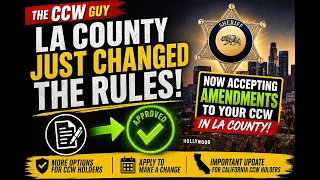 LA County just changed its CCW Policy