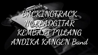 Download backing track KEMBALI PULANG KANGEN Band (NOLEADGITARVOCAL) MP3