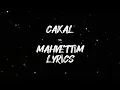 CAKAL-MAHVETTİM LYRİCS