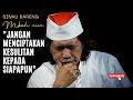 Download Lagu JANGAN MENCIPTAKAN KESULITAN KEPADA SIAPAPUN - MBAH NUN