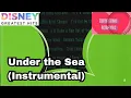 The Little Mermaid : Under the Sea (Instrumental)