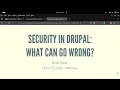 Security in Drupal what can go wrong