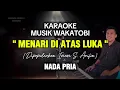 Lagu KARAOKE MUSIK WAKATOBI - MENARI DIATAS LUKA - IMAM S ARIFIN - NADA PRIA