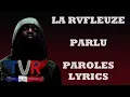 La Rvfleuze - PARLU (Paroles/Lyrics)