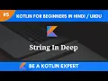Kotlin Tutorials For Beginners In Hindi Urdu Strings In Deep Kotlin For Beginners Part 5