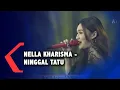 Download Lagu Konser Nella Kharisma di KompasTV - Ninggal Tatu