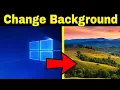 How To Change Desktop Background image in Windows 10 - Tutorial