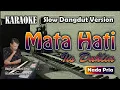 Mata Hati | Karaoke Nada Pria | Iis Dahlia | Slow Dangdut Version | SiKeCe | Lirik