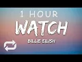 Download Lagu [1 HOUR 🕐 ] Billie Eilish - watch (Lyrics)