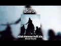 Allah Humma Salli Ala - Slowed Reverb