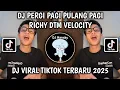 Lagu DJ PERGI PAGI PULANG PAGI RITCHY DTM TREND VELOCITY VIRAL TIKTOK 2025 YG KALIAN CARI