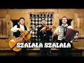 Lagu Szalała szalała - Góralskie Trio