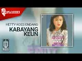 Hetty Koes Endang - Kabayang Keun (Official Karaoke Video)