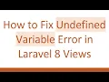 How to Fix Undefined Variable Error in Laravel 8 Views