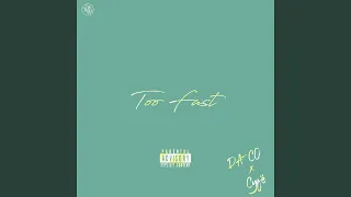 too fast feat cyf 