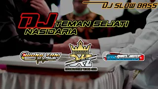 Download DJ NASIDARIA _ TEMAN SEJATI || dj spesial perfoms || wong tani project|| Dj kaziem feat TRC project MP3